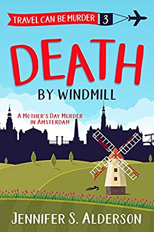 death by windmill by jennifer s alderson